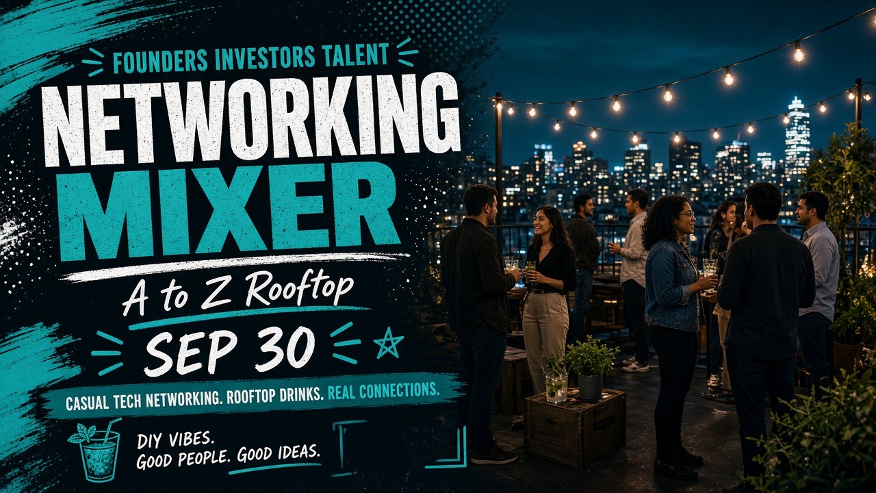 Founders, Investors & Talent Networking Mixer flyer